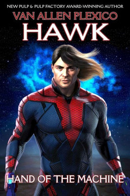 Hawk: Hand of the Machine (Shattered Galaxy)