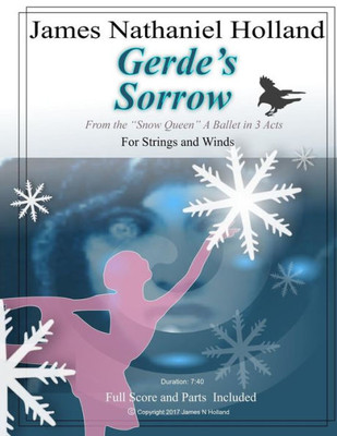 Gerde's Sorrow: For Strings, Solo Violin and Winds from "The Snow Queen" Ballet