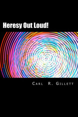 Heresy Out Loud!: Paths for Way-Walkers