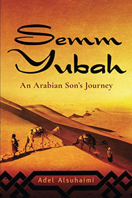 Semm Yubah: An Arabian Son's Journey