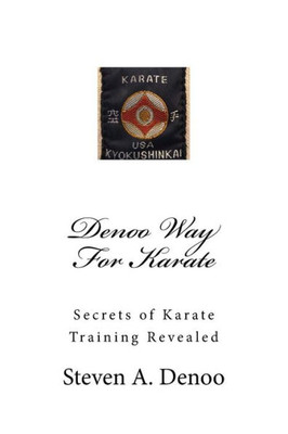 Denoo Way For Karate: Secrets of Karate Training Revealed (Voyages)