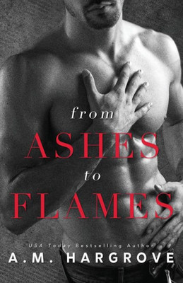 From Ashes To Flames (A West Brothers Novel)