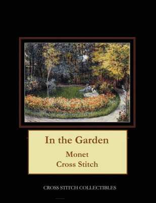 In the Garden: Monet Cross Stitch Pattern