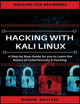 Hacking: Hacking Essentials, Learn the basics of Cyber Security and Hacking