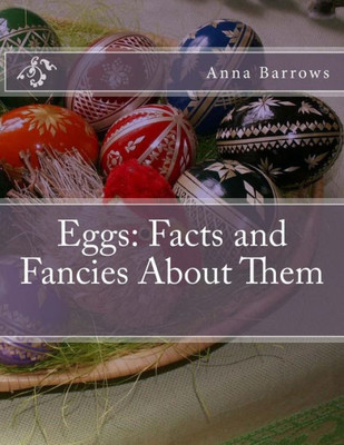 Eggs: Facts and Fancies About Them
