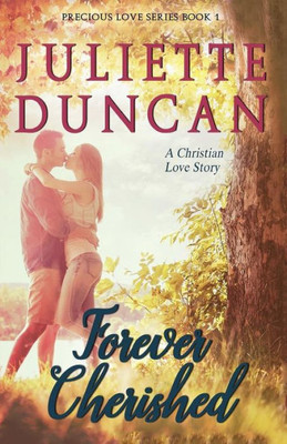 Forever Cherished: A Christian Love Story (Precious Love Series)