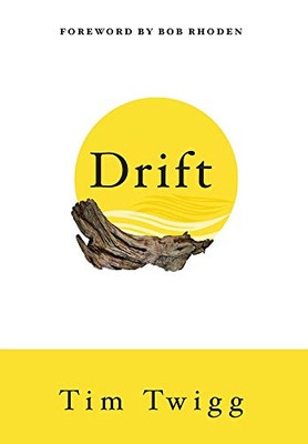 Drift: Finding Your Way Back When Life Throws You Off Course - Hardcover