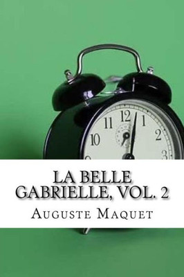 La belle Gabrielle, vol. 2 (French Edition)