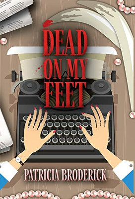 Dead on my Feet - Hardcover