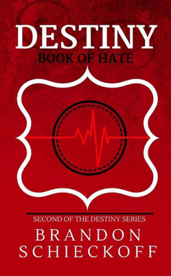 Destiny: Book of Hate (The Destiny Series)