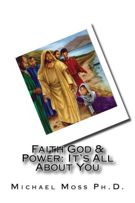 Faith God & Power: It's All About You