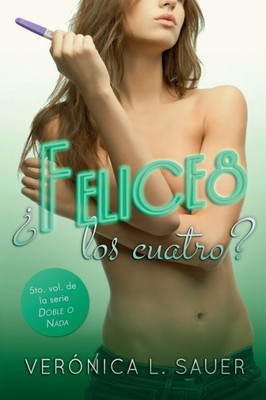 Felices los cuatro? (Doble o nada) (Spanish Edition)
