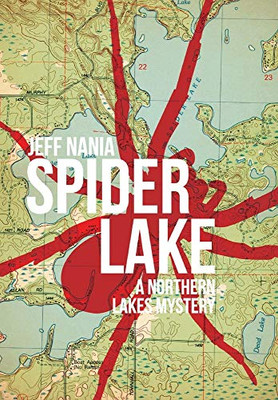 Spider Lake: A Northern Lakes Mystery (John Cabrelli Books)