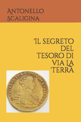 Il segreto del tesoro di via La Terra (Italian Edition)