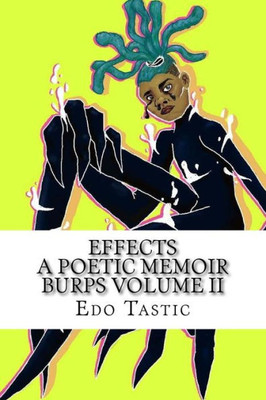 Effect A Poetic Memoir Burps Volume II: Poetic Memoir