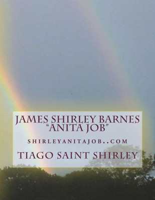 James Shirley "Anita Job" Barnes: shirleyanitajob.blogspot.com