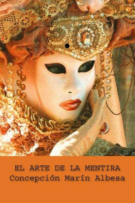 el arte de la mentira (Spanish Edition)