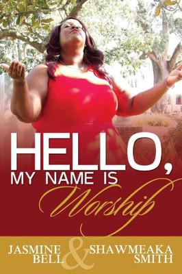 Hello, My Name is Worship