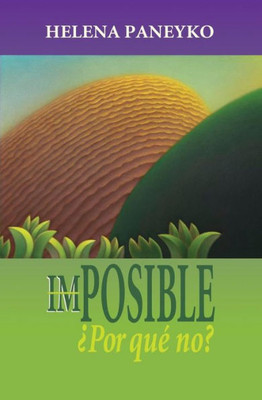 im-Posible: Por que no? (Spanish Edition)