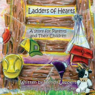 Ladder Of HeArTs: A Story for Parents and their Children
