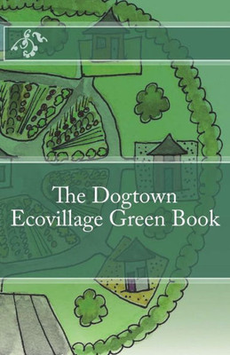 Dogtown Ecovillage Green Book