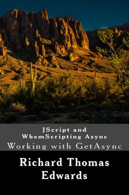 JScript and WbemScripting Async: Working with GetAsync