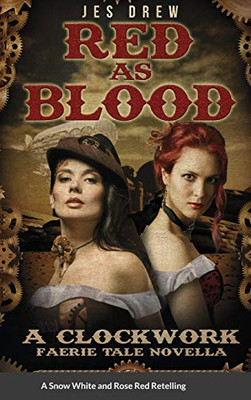 Red as Blood (The Clockwork FaerieTale Novellas)