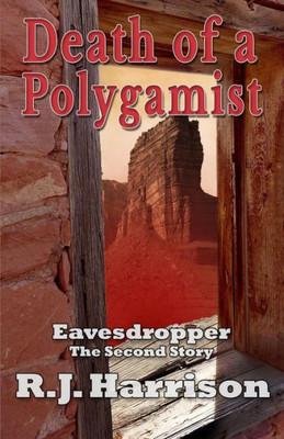 Death of a Polygamist: An Eavesdropper Story (Eavesdropper Stories)