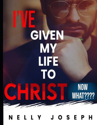 I've given my life to Christ. Now what????