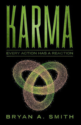 Karma: Every Action Has A Reaction
