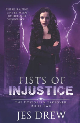 Fists of Injustice (The Dystopian Takeover)