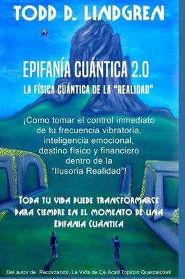 Epifania Cuantica: La Fisica Cuantica de la "Realidad" (Spanish Edition)