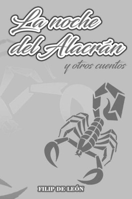La noche del alacrán y otros cuentos (Spanish Edition)