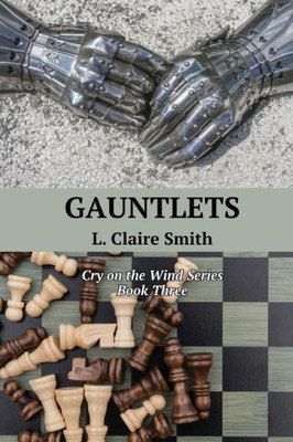 Gauntlets: Cry on the Wind Series, Book Three