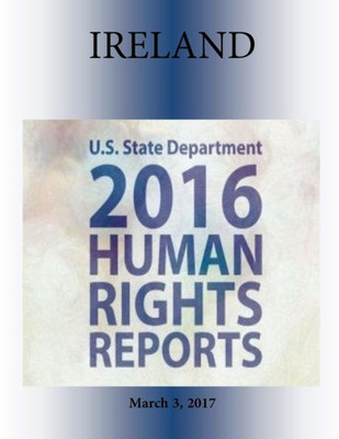 IRELAND 2016 HUMAN RIGHTS Report