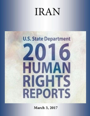 IRAN 2016 HUMAN RIGHTS Report