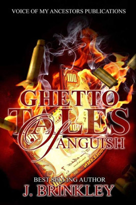 Ghetto Tales Of Anguish (Ghetto Tales Of Anguish 2: An Urban Suspense)