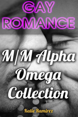 Gay Romance: M/M Alpha Omega Collection: (Gay Romance, Shifter Romance) (M/M Romance)