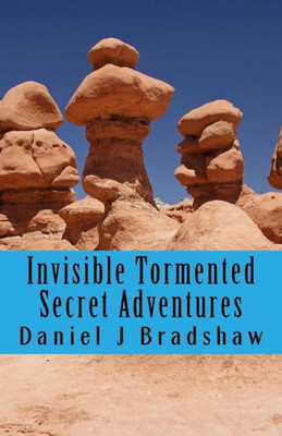 Invisible Tormented Secret Adventures