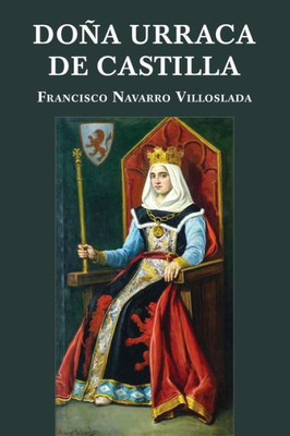 Doña Urraca de Castilla (Spanish Edition)