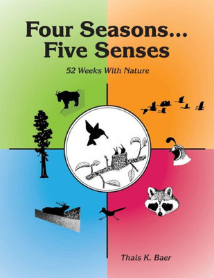 Four Seasons, Five Senses: 52 Weeks With Nature