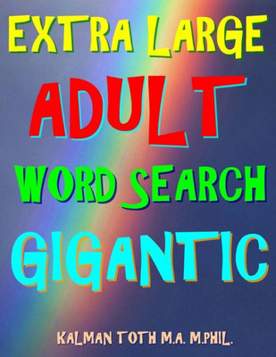 Extra Large Adult Word Search Gigantic: 300 Entertaining Extra Large Print Themed Puzzles