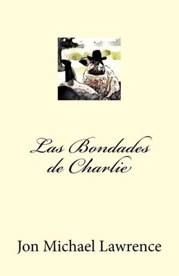 Las Bondades de Charlie (Spanish Edition)