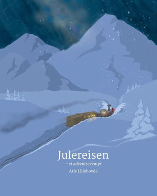 Julereisen: - et adventseventyr (Norwegian Edition)