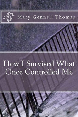 How I Survived What Once Controlled Me
