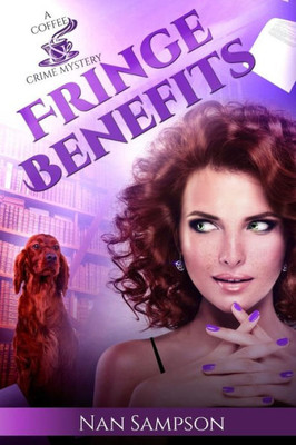 Fringe Benefits (A Coffee & Crime Mystery)
