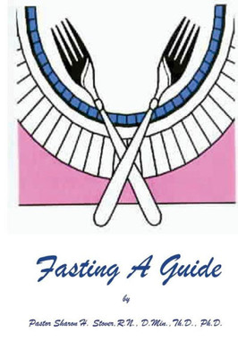 Fasting - A Guide: Fasting - A Guide
