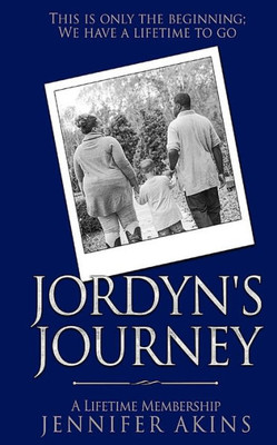 Jordyn's Journey: A Lifetime Membership