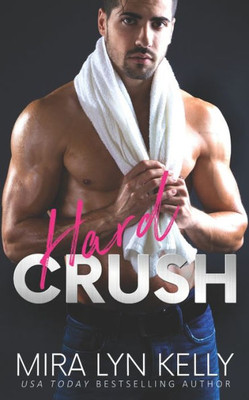 Hard Crush (Back To You)