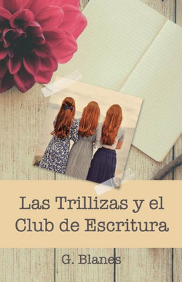Las Trillizas y el Club de Escritura (Spanish Edition)